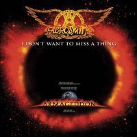 Aerosmith -  I Don't Want To Miss A Thing (из фильма «Армагеддон»)