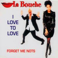 La Bouche - I Love To Love You