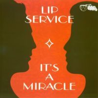 Lip Service - It's A Miracle