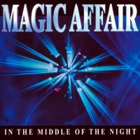 Magic Affair - In The Middle Of The Night