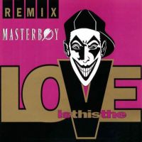 Masterboy - Is This The Love