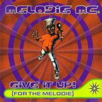 Melodie MC - Give It Up (For The Melodie)