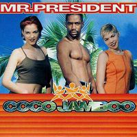 Mr.President - Coco Jamboo