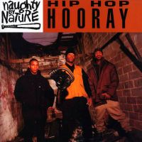 Naughty By Nature - Hip Hop Hooray