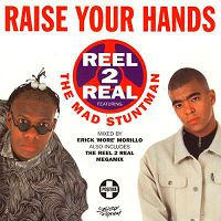 Reel 2 Real feat. The Mad Stuntman - Raise Your Hands