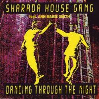 Sharada House Gang - Dancing Through The Night