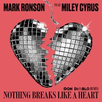 Mark Ronson feat. Miley Cyrus - Nothing Breaks Like A Heart (Don Diablo Remix)