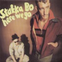 Stakka Bo - Here We Go