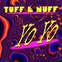 Tuff E Nuff - Yo Yo