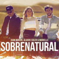 Juan Magan feat. Alvaro Soler & Marielle - Sobrenatural