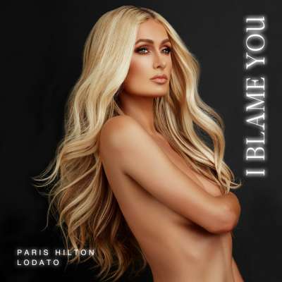 Paris Hilton feat. Lodato - I Blame You