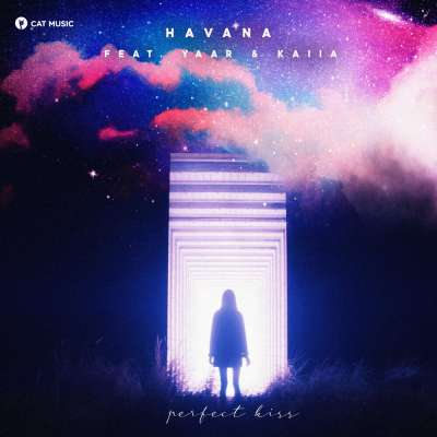Havana feat. Yaar & Kaiia - Perfect Kiss
