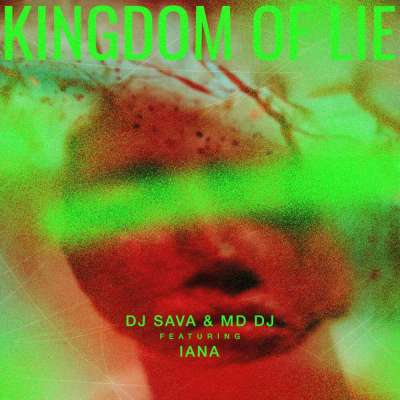 DJ Sava & MD DJ feat. Iana - Kingdom Of Lie