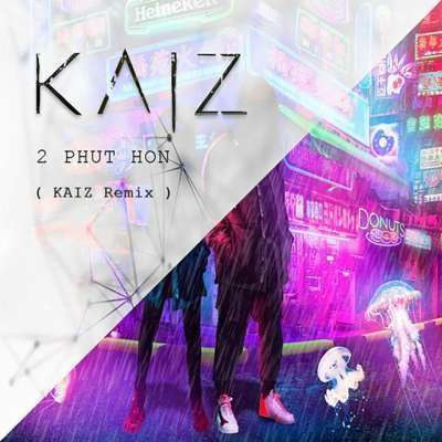 2 Phut Hon - Phao (Kaiz Remix)