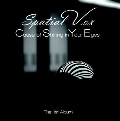 Spatial Vox - Cause Of Shining In Your Eyes
