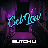Butch U - Get Low