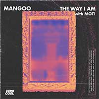 MOTi & Mangoo - The Way I Am
