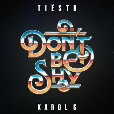 Tiesto feat. Karol G - Dont Be Shy