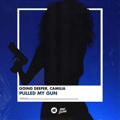 Going Deeper feat. Camilia - Pulled My Gun