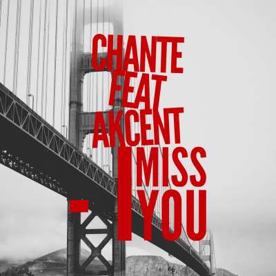 Chante feat. Akcent - I Miss You