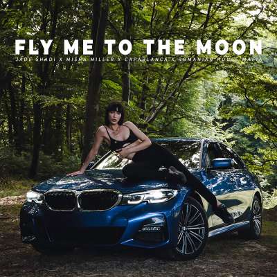 Jade Shadi & Misha Miller feat. Capablanca & Romanian House Mafia - Fly Me To The Moon