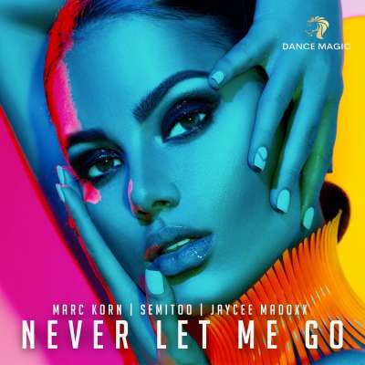 Marc Korn & Semitoo feat. Jaycee Madoxx - Never Let Me Go