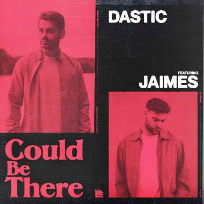 Dastic feat. Jaimes - Could Be There
