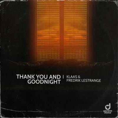 Klaas feat. Fredrik Lestrange - Thank You And Goodnight