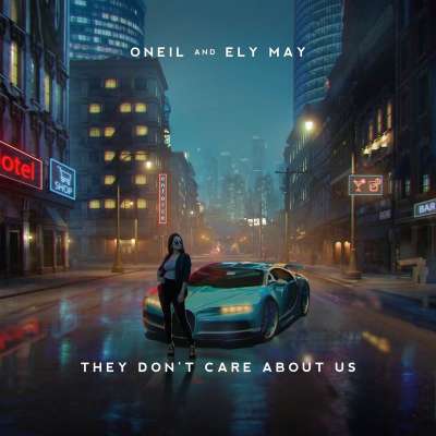 Oneil & Ely May - They Dont Care About Us