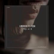 Libercio feat. F3SH - Но и я (Версия II)
