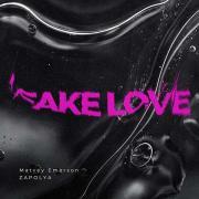 Matvey Emerson feat. ZAPOLYA - Fake love
