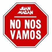 Juan Magan - No Nos Vamos