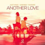 Just Mike, Amfree & Ramori - Another Love