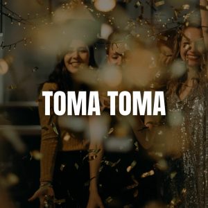TikTok Song - TOMA TOMA