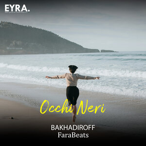 BAKHADIROFF & FaraBeats - Occhi Neri