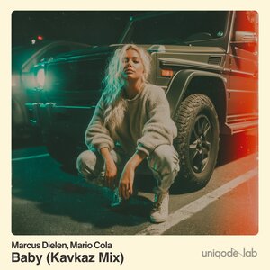 Marcus Dielen & Mario Cola - Baby (Kavkaz mix)