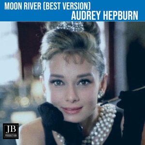 Audrey Hepburn - Moon river
