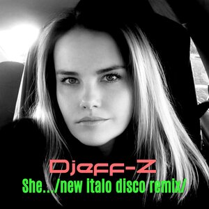 Djeff-Z - She... (new italo disco remix)