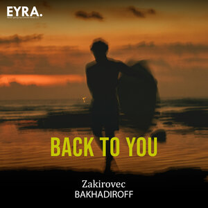 Zakirovec, BAKHADIROFF - Back to you