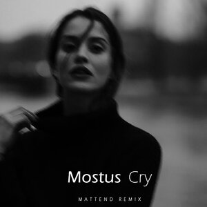 Mostus - Cry (Mattend remix)