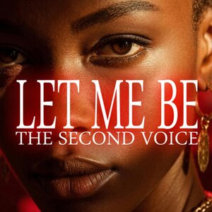 The Second Voice - LET ME BE (AMAPIANO)