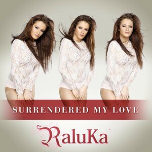 Raluka - Surrendered my love (Radio edit) (Instrumental)