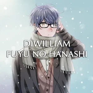 DiWilliam - Fuyu no Hanashi (From Given)