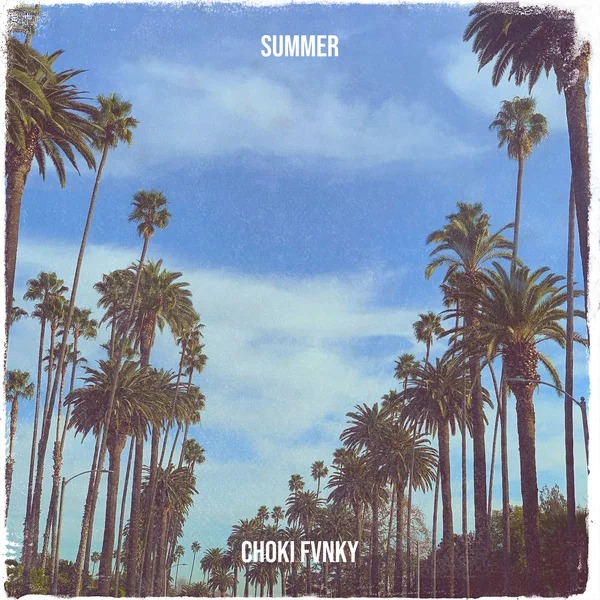 Choki Fvnky - Summer